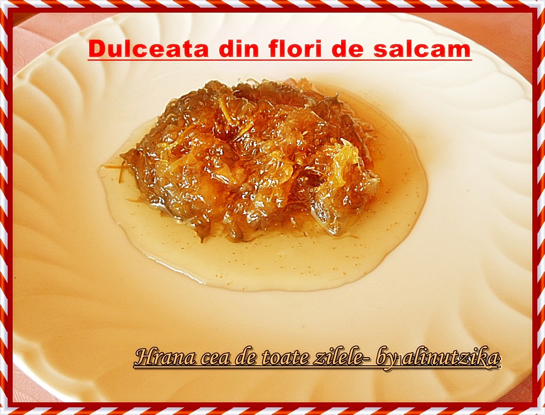 Dulceata din flori de salcam