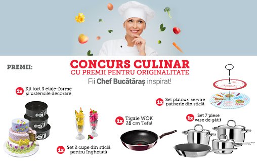 Fii Chef Bucataras inspirat! - Concurs culinar cu premii pentru originalitate