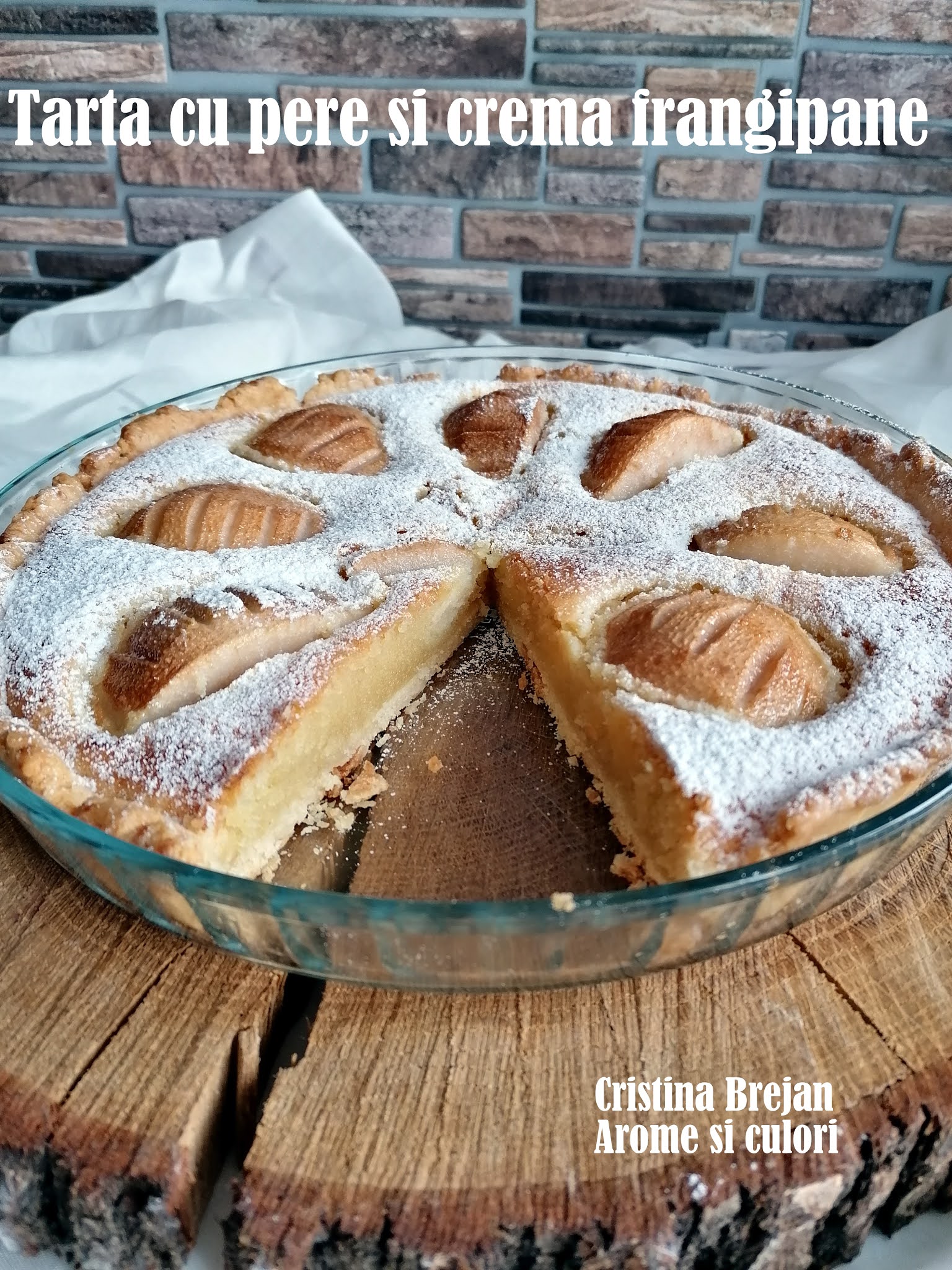 Desert tarta cu pere si crema frangipane