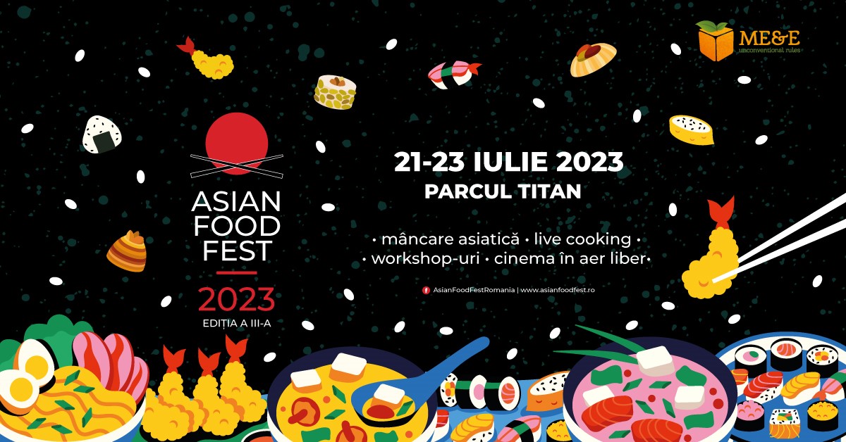 Festivalul bucătăriilor asiatice ASIAN FOOD FEST are loc în București, între 21 și 23 iulie Răsfăț culinar asiatic și sute de preparate din 15 țări, în Parcul Titan